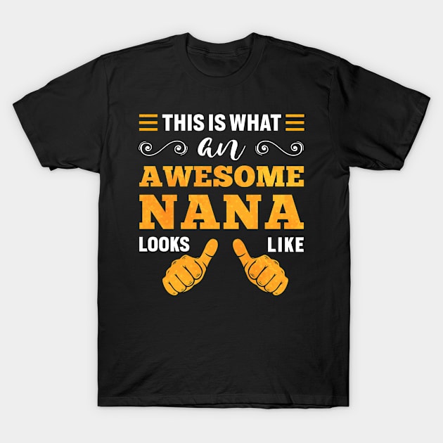 This is What an Awesome Nana Looks Like Men's women's Gift T-Shirt by Albatross